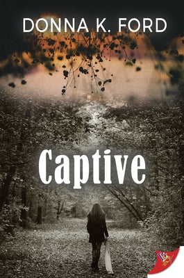 Captive by Ford, Donna K.