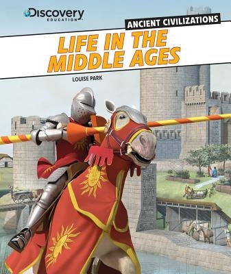 Life in the Middle Ages by Park, Louise