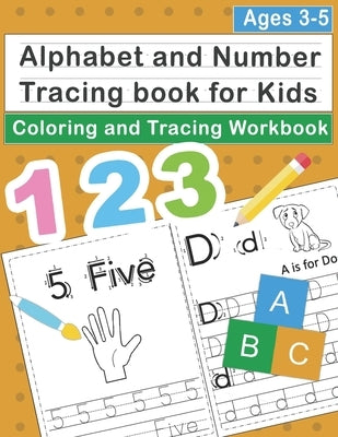 Alphabet and Number Tracing book for kids Ages 3-5: Trace Number and Alphabet Practice Workbook for Pre K, Preschoolers and Kids Ages 3+ by Art, Learning