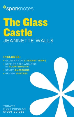 The Glass Castle Sparknotes Literature Guide by Sparknotes