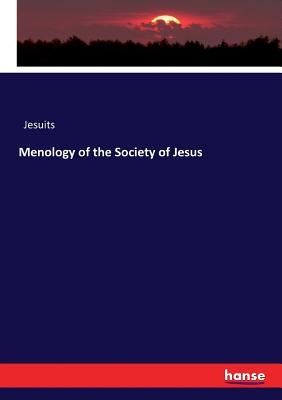 Menology of the Society of Jesus by Jesuits