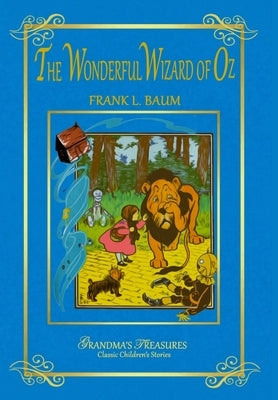 The Wonderful Wizard of Oz by Baum, L. Frank