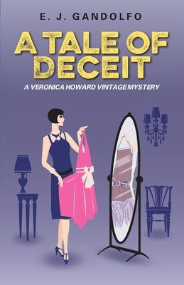 A Tale of Deceit: A Veronica Howard Vintage Mystery by Gandolfo, E. J.