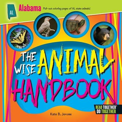 The Wise Animal Handbook Alabama by Jerome, Kate B.