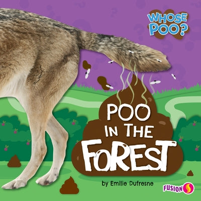 Poo in the Forest by DuFresne, Emilie