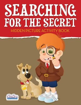 Searching for the Secret: Hidden Picture Activity Book by Activity Books, Bobo's Adult