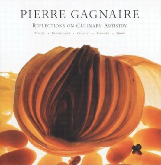 Pierre Gagnaire: Reflections on Culinary Artistry by Gagnaire, Pierre