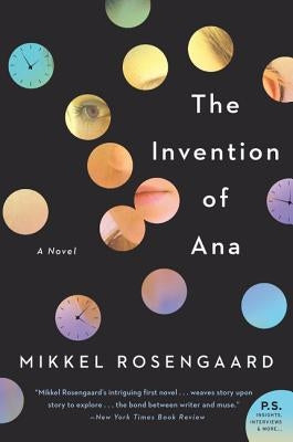 The Invention of Ana by Rosengaard, Mikkel