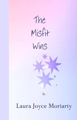 The Misfit Wins by Moriarty, Laura Joyce