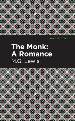 The Monk: A Romance by Lewis, M. G.