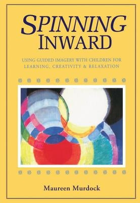 Spinning Inward by Murdock, Maureen