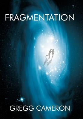 Fragmentation by Cameron, Gregg