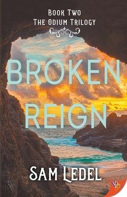 Broken Reign by Ledel, Sam