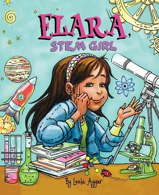 Elara, Stem Girl by Ayyar, Leela