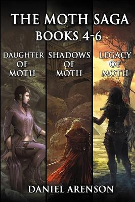 The Moth Saga: Books 4-6 by Arenson, Daniel