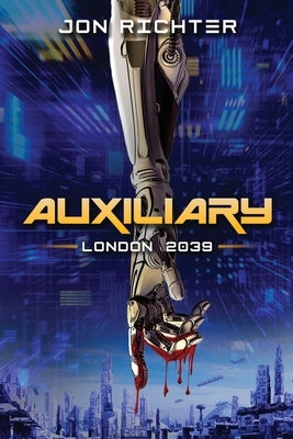 Auxiliary: London 2039 by Richter, Jon