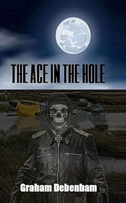 The Ace in the Hole by Debenham, Graham