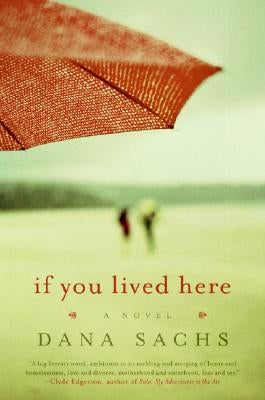 If You Lived Here by Sachs, Dana