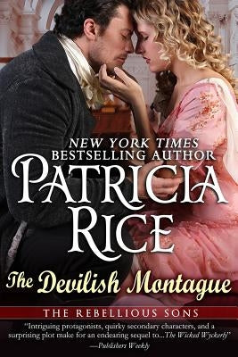 Devilish Montague: A Rebellious Sons Novel Book Two by Rice, Patricia