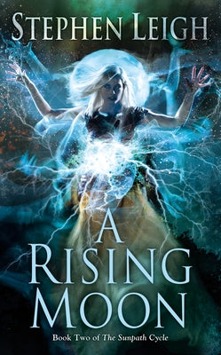 A Rising Moon by Leigh, Stephen