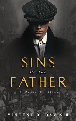 Sins of the Father: A Mafia Thriller by Davis, Vincent B., II