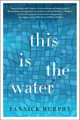 This Is the Water by Murphy, Yannick