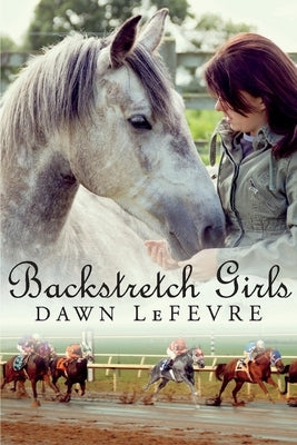 Backstretch Girls by LeFevre, Dawn