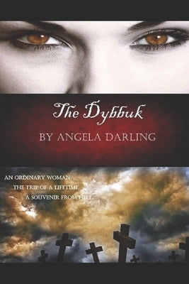 The Dybbuk by Darling, Angela