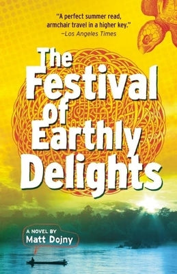 The Festival of Earthly Delights by Dojny, Matt