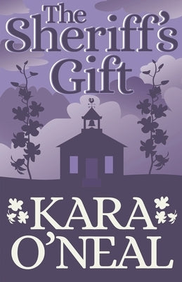 The Sheriff's Gift by O'Neal, Kara