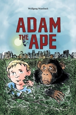 Adam the Ape by Wambach, Wolfgang