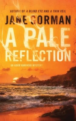 A Pale Reflection: Book 5 in the Adam Kaminski Mystery Series by Gorman, Jane