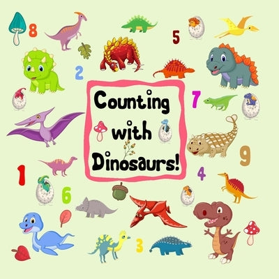 Counting with Dinosaurs!: A Fun Interactive Book for Kids, A Picture Puzzle, Numbers, Shapes, Counting, Number Puzzles, Numbers 1-10 for kids ag by Kidsfun