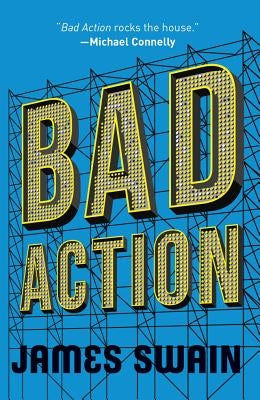 Bad Action by Swain, James