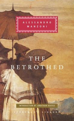 The Betrothed: Introduction by Jonathan Keates by Manzoni, Alessandro