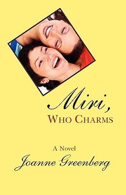 Miri, Who Charms by Greenberg, Joanne