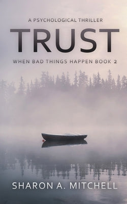 Trust: A Psychological Thriller by Mitchell, Sharon A.