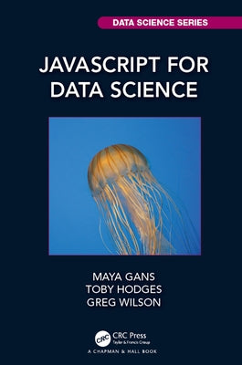 JavaScript for Data Science by Gans, Maya