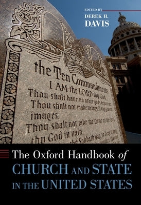 Oxford Handbook of Church and State in the United States by Davis, Derek H.