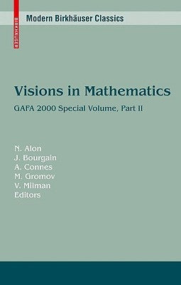 Visions in Mathematics: GAFA 2000 Special Volume, Part II by Alon, Noga