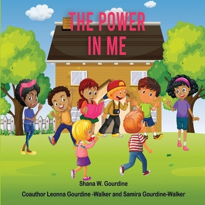 The Power in Me by Gourdine, Shana W.