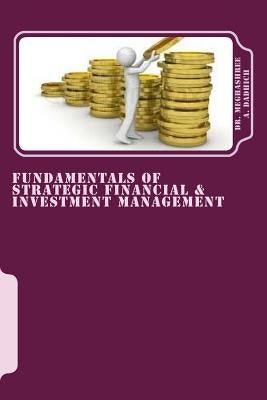 Fundamentals of Strategic Financial & Investment Management: Finance, Services & Investments by Dadhich, Meghashree Agarwal