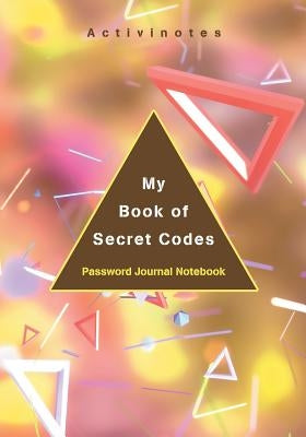 My Book of Secret Codes. Password Journal Notebook by Activinotes