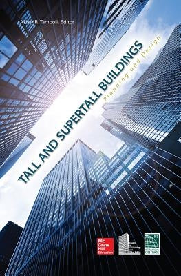 Tall and Super Tall Buildings: Planning and Design by Tamboli, Akbar