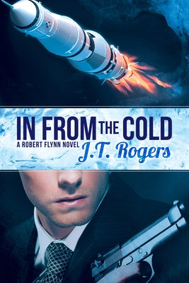 In from the Cold by Rogers, J. T.