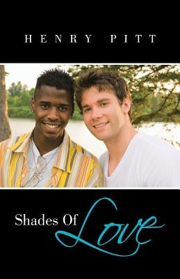 Shades of Love by Pitt, Henry