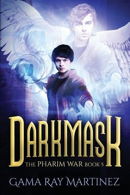 Darkmask by Martinez, Gama Ray