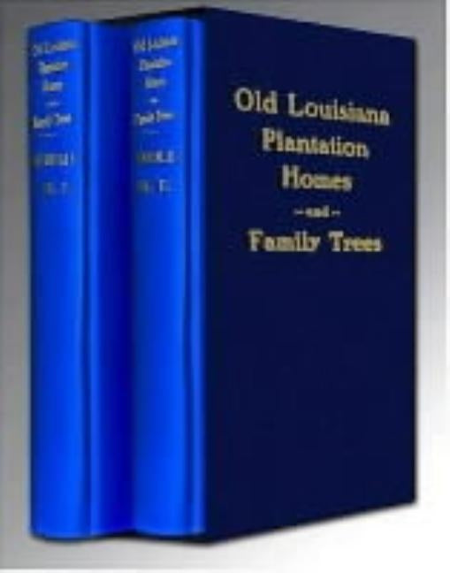 Old Louisiana Plantation Homes and Family Trees by Seebold, Herman