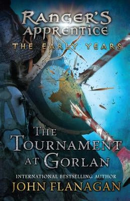 The Tournament at Gorian by Flanagan, John A.