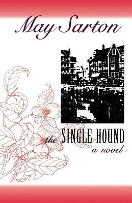 The Single Hound by Sarton, May